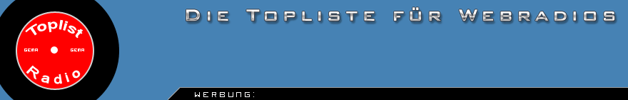 Deutschsprachige Radios im Internet @ http://www.toplist-radio.de